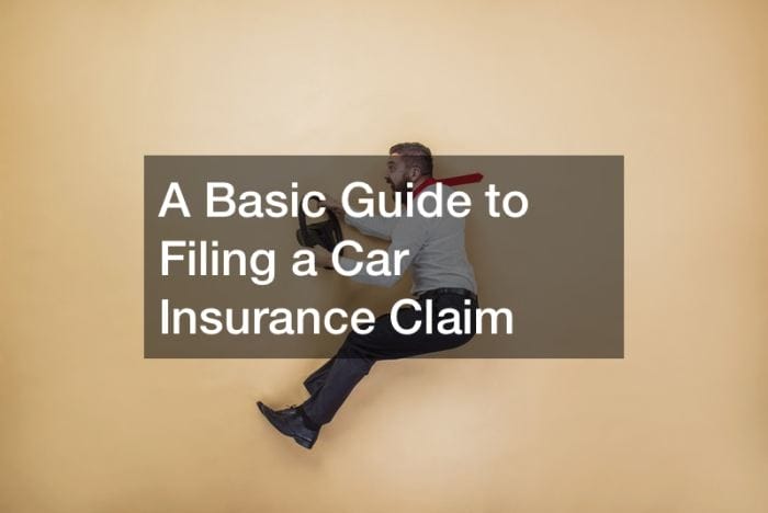 some tips on filling out an auto insurance claim
