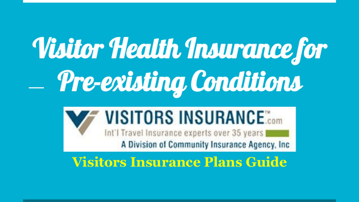 5347252 visitor health insurance for pre existing conditions full