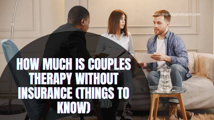 HOW MUCH IS COUPLES THERAPY WITHOUT INSURANCE THINGS TO KNOW 1